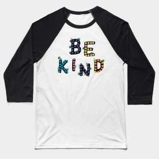 Be kind flowers art Baseball T-Shirt